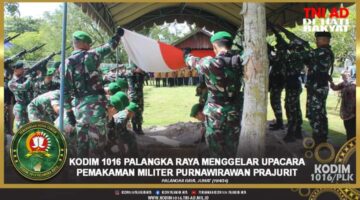Kodim 1016 Palangka Raya Menggelar Upacara Pemakaman Militer Purnawirawan Prajurit